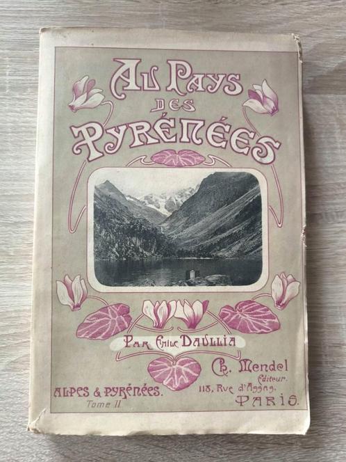 Au Pays des Pyrénées. Daullia Emile, Boeken, Reisverhalen, Gelezen, Europa, Ophalen of Verzenden
