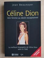 Céline Dion - Une femme au destin exceptionnel - J Beaunoyer, Ophalen of Verzenden, Zo goed als nieuw, Jean Beaunoyer, Overige