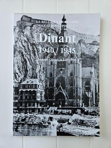 Dinant 1940 / 1945, Enlèvement ou Envoi, Comme neuf, Deuxième Guerre mondiale, Jacques Olivier