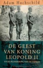 boek: de geest van koning Leopold II en de plundering, Boeken, Ophalen of Verzenden, Gelezen, Afrika