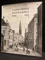 VERWORPEN ANTWERPEN ,1848-1914. Theo Van Looy Ned/Fra, Gelezen, 19e eeuw, Ophalen of Verzenden, Theo Van Looy