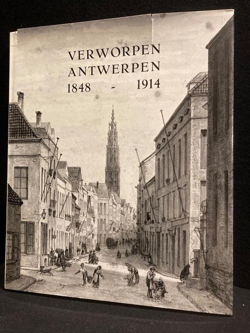 VERWORPEN ANTWERPEN ,1848-1914. Theo Van Looy Ned/Fra, Boeken, Geschiedenis | Stad en Regio, Gelezen, 19e eeuw, Ophalen of Verzenden