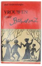 boek: vrouwen van Bakelandt-een apologie/Paul Vanderschaeghe, Boeken, Ophalen of Verzenden, Gelezen