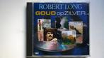 Robert Long - Goud Op Zilver, Cd's en Dvd's, Cd's | Nederlandstalig, Pop, Zo goed als nieuw, Verzenden