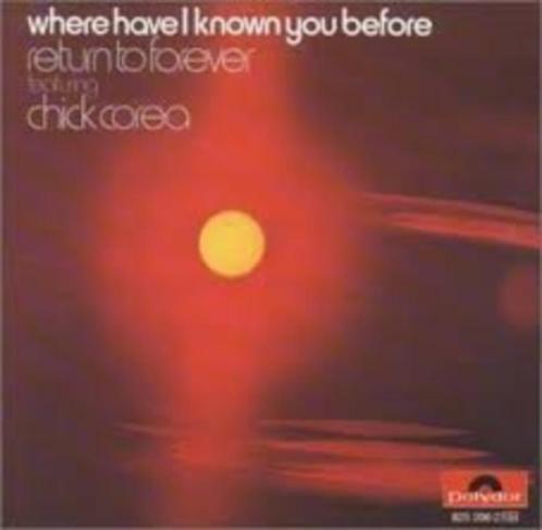 CHICK COREA RETURN  TO FOREVER - WHERE HAVE I KNOWN YOU BEFO, Cd's en Dvd's, Vinyl | Jazz en Blues, Gebruikt, Jazz, 1960 tot 1980