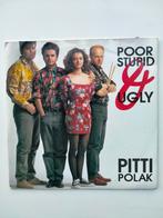 Pitti Polak poor stupid & ugly 45t, 7 pouces, Utilisé, Enlèvement ou Envoi, Single