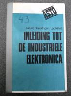 Inleiding tot de industriële elektronica, Boeken, Studieboeken en Cursussen, Gelezen, Ophalen of Verzenden, Hoger Onderwijs