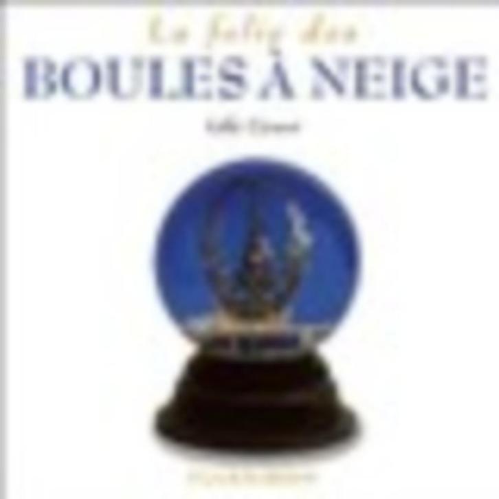 La Folie Des Boules À Neige - lélie carnot, Livres, Loisirs & Temps libre, Enlèvement