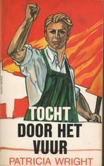 TOCHT DOOR HET VUUR - PATRICIA WRIGHT, Ophalen of Verzenden, Gelezen, PATRICIA WRIGHT