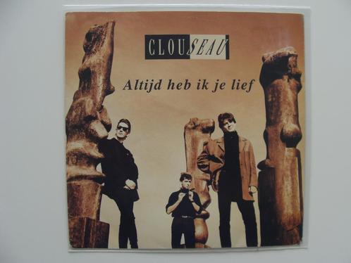 Clouseau – Altijd Heb Ik Je Lief (1992), CD & DVD, Vinyles Singles, Single, En néerlandais, 7 pouces, Enlèvement ou Envoi