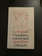 Ivo Michiels - Vlaanderen, ook een land: journal brut, Boeken, Verzenden