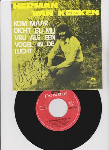 Herman van Keeken – Kom Maar Dicht Bij Mij   1972 beschikbaar voor biedingen