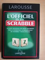 L'officiel du jeu Scrabble - Larousse, Boeken, Ophalen of Verzenden, Zo goed als nieuw