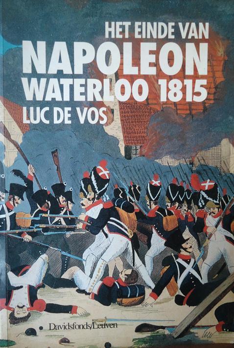 Het einde van Napoleon. Waterloo 1815, Boeken, Geschiedenis | Wereld, Ophalen of Verzenden