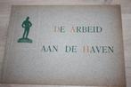 Boek "De arbeid aan de haven" compleet goede staat, Enlèvement ou Envoi, Utilisé, Bateau