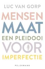 Mensenmaat een pleidooi voor imperfectie - Luc Van Gorp, Livres, Philosophie, Enlèvement ou Envoi, Neuf
