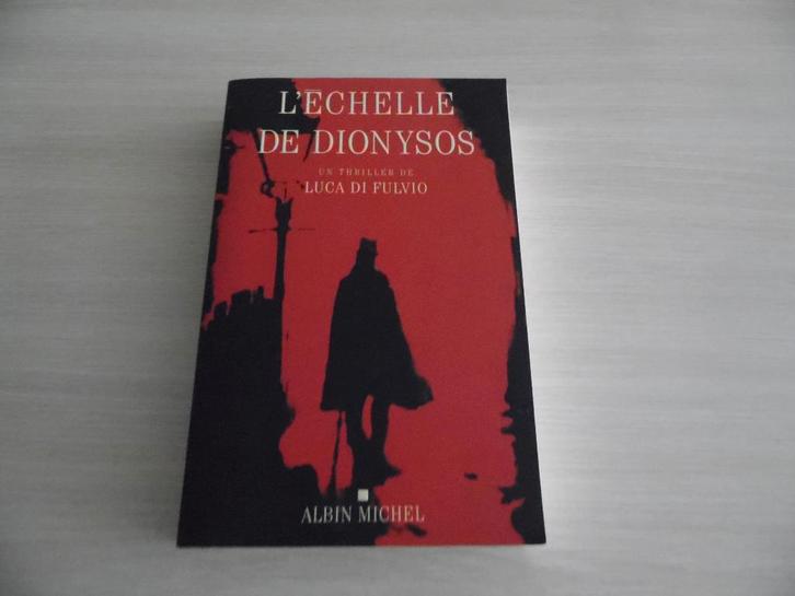 L'ÉCHELLE DE DIONYSOS        LUCA  DI FULVIO, Boeken, Thrillers, Zo goed als nieuw, Europa overig, Ophalen of Verzenden