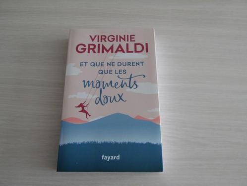 ET QUE NE DURENT QUE LES MOMENTS DOUX   VIRGINIE GRIMALDI, Boeken, Romans, Zo goed als nieuw, Europa overig, Ophalen of Verzenden