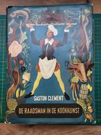 Gaston Clement - De raadsman in de kookkunst, Boeken, Kookboeken, Ophalen of Verzenden, Gelezen