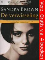 Sandra Brown - DE VERWISSELING, Ophalen of Verzenden, Gelezen, Sandra Brown