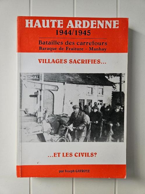 Haute Ardenne 1944/1945 : Kruispuntgevechten, Boeken, Oorlog en Militair, Gelezen, Tweede Wereldoorlog, Ophalen of Verzenden