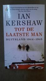 TOT DE LAATSTE MAN - IAN KERSHAW -DUITSLAND 1944-1945-oorlog, Boeken, Ophalen of Verzenden