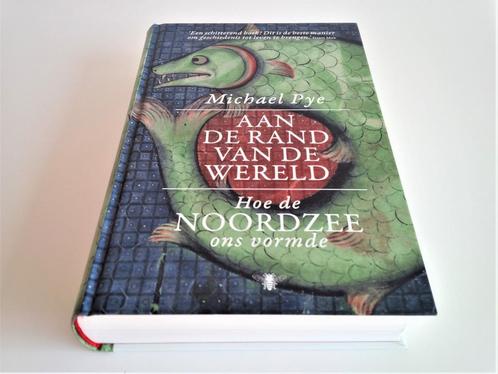 Aan de rand van de wereld - Hoe de Noordzee ons vormde, Boeken, Geschiedenis | Stad en Regio, Nieuw, Ophalen of Verzenden