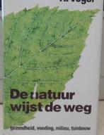 De natuur wijst de weg, Alfred Vogel, Ophalen of Verzenden, Zo goed als nieuw