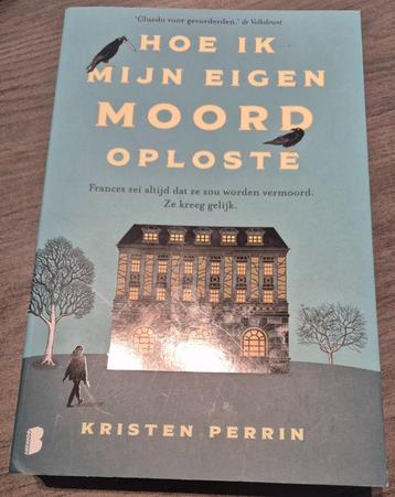 Kristen Perrin - Hoe ik mijn eigen moord oploste .... beschikbaar voor biedingen