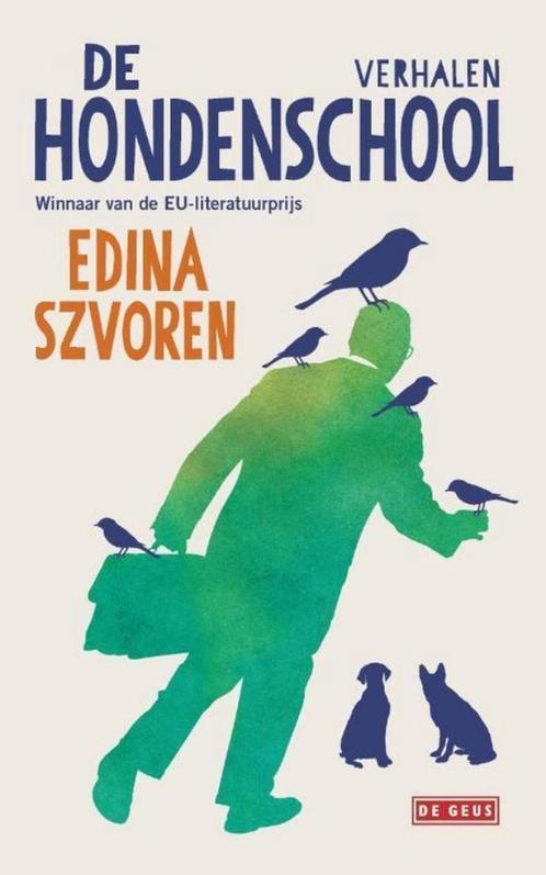 Te Koop Boek DE HONDENSCHOOL Edina Szvoren, Boeken, Romans, Zo goed als nieuw, Europa overig, Ophalen of Verzenden