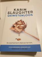KARIN SLAUGHTER : Gewetenloos  GESIGNEERD EXEMPLAAR 2022, Boeken, Ophalen of Verzenden, Zo goed als nieuw