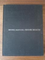 Rigor mortis. Gedichten 1975-1979 - Michel Bartosik, Gelezen, Ophalen of Verzenden, Michel Bartosik, Eén auteur