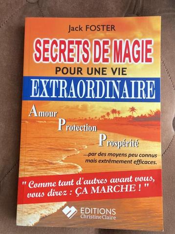 Secrets de magie pour une vie extraordinaire jack Foster beschikbaar voor biedingen