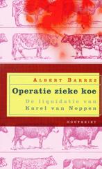 (b433) Operatie zieke koe, liquidatie Karel van Noppen, Boeken, Literatuur, Ophalen of Verzenden, Gelezen