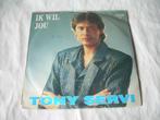 45 T  - SINGLE  -  Tony Servi ‎– Ik Wil Jou, Cd's en Dvd's, Nederlandstalig, Ophalen of Verzenden, 7 inch, Single