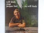 Will Ferdy - Zingt Jacques Brel ...en Will Ferdy, Ophalen of Verzenden