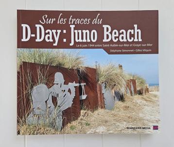 Sur les traces du D-Day : Juno Beach, Neuf, Enlèvement ou Envoi, Général, Deuxième Guerre mondiale