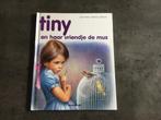 Haag - Tiny en haar vriendje de mus, Boeken, Haag, Ophalen of Verzenden, Zo goed als nieuw