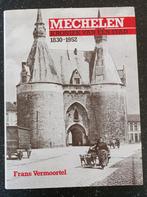 Mechelen, kroniek van een stad, 1830-1952, Boeken, Geschiedenis | Stad en Regio, Ophalen of Verzenden, Zo goed als nieuw, Frans Van Remoortel
