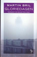 Gloriedagen - Martin Bril, Boeken, Ophalen of Verzenden, Gelezen