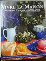 Vivre la Maison - Artisanat - Cuisine - Decoration, Livres, Loisirs & Temps libre, Comme neuf, Manise, Scrapbooking et Bricolage