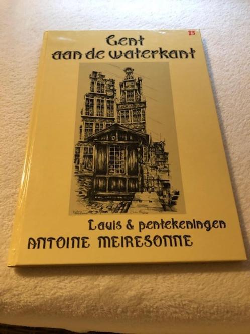 Gent aan de waterkant - Antoine Meiresonne, Boeken, Geschiedenis | Stad en Regio, Zo goed als nieuw, 19e eeuw, Ophalen of Verzenden