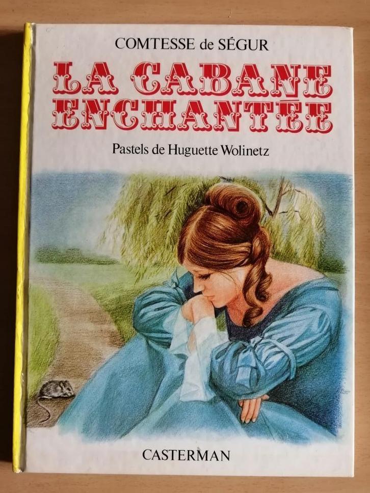 La cabane enchantée - Comtesse de ségur - CastermanE.O. 1971, Livres, Livres pour enfants | 4 ans et plus, Enlèvement ou Envoi