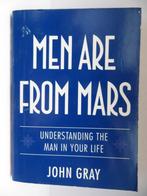 Men are from Mars understanding the man in your life . John, Gelezen, Ophalen of Verzenden, Overige onderwerpen, John gray