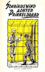 (a360) Schrikbewind achter Prikkeldraad, Boeken, Verzenden, Gelezen