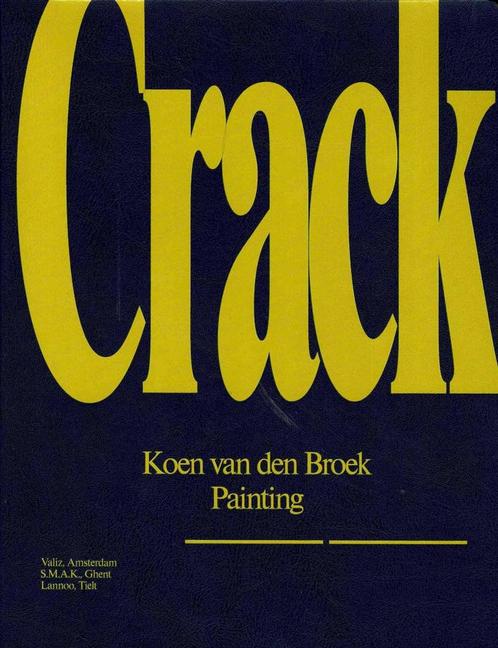 Koen van den Broek Crack / painting - 2010, Boeken, Kunst en Cultuur | Beeldend, Gelezen, Ophalen of Verzenden