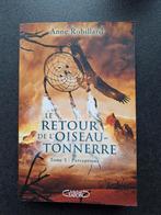 Le retour de l'oiseau Tonnerre - tome 2 - Anne Robillard, Enlèvement ou Envoi, Comme neuf, Anne Robillard