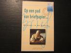 Op een pad van briefpapier.....-Ernst van Altena-, Boeken, Ophalen of Verzenden