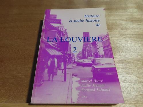 Histoire et petite histoire de La Louvière 2 – Marcel Huwé, Livres, Histoire & Politique, Comme neuf, 20e siècle ou après, Enlèvement ou Envoi