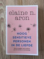 Elaine N. Aron - Hoog sensitieve personen in de liefde, Boeken, Persoonlijkheidsleer, Ophalen of Verzenden, Zo goed als nieuw